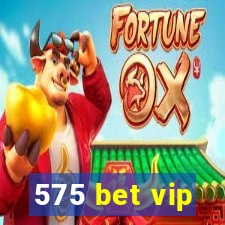 575 bet vip